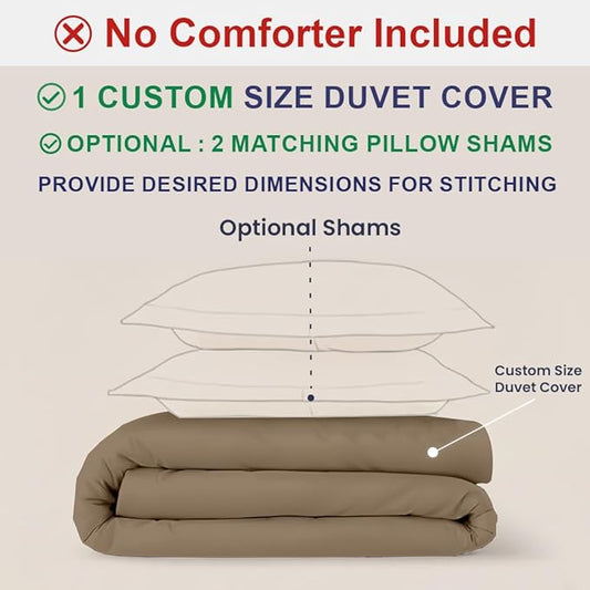 Kotton Culture Custom Duvet Cover - 100% Egyptian Cotton Sateen 600 Thread Count Ultra Soft Breathable Durable Customizable Comforter Cover(Desired Dimensions)- Zipper Closure & 7 Internal Ties -Taupe