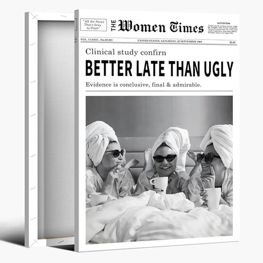 Vintage Women Times Black and White Newspaper Wall Art Better Late Than Ugly Poster Canvas Prints Funky Feminist Posters Trendy College Wall Decor for Bar Cart Girl Dorm Room 24x36inch Framed