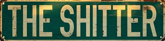 Vintage Wall Sign The Shitter Decorative Metal Plaque 4x16 in Rustic Farmhouse Style For Home Bar Cafe Restaurant and Garage Decor Unique Gift for Housewarming or Birthday