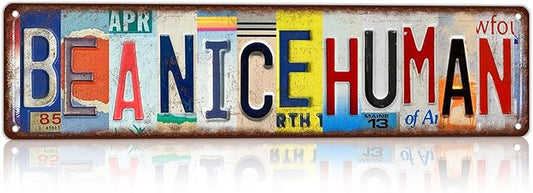 Vintage License Plate Street Sign Metal Sign Be A Nice Human Funny Positive Wall Decor For Kitchen Classroom Coffee Shop 16x4 Inch
