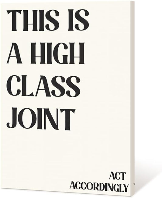 Minimalist This Is A High Class Joint Poster Funny Quote Wall Art Modern Black and White Decor Trendy Typography Canvas Prints for Girls Dorm Apartment Living Room Bedroom Aesthetic 16x24in Framed