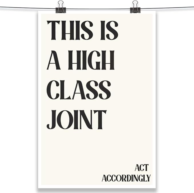 Minimalist This Is A High Class Joint Poster Funny Quote Wall Art Modern Black and White Decor Trendy Typography Canvas Prints for Girls Dorm Apartment Living Room Bedroom Aesthetic 20x30in Unframed