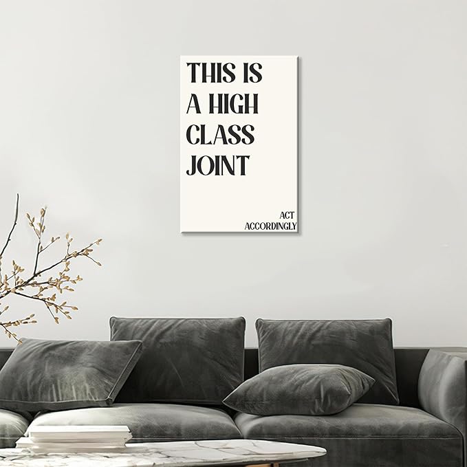 Minimalist This Is A High Class Joint Poster Funny Quote Wall Art Modern Black and White Decor Trendy Typography Canvas Prints for Girls Dorm Apartment Living Room Bedroom Aesthetic 12x16in Framed