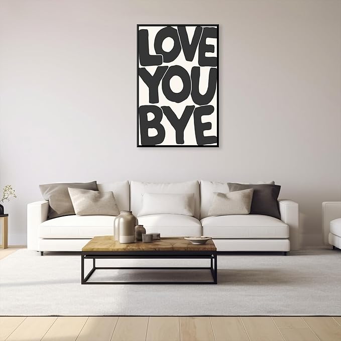 Vintage Love You Bye Posters Black and White Wall Art Funny Positive Quotes Decor Neutral Typography Prints Canvas Trendy Aesthetic for Housewarming Entryway Sign Bedroom 24x36in Metal Black Frame