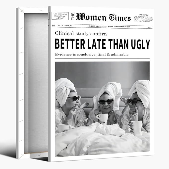 Vintage Women Times Black and White Newspaper Wall Art Better Late Than Ugly Poster Canvas Prints Funky Feminist Posters Trendy College Wall Decor for Bar Cart Girl Dorm Room 24x36inch Framed