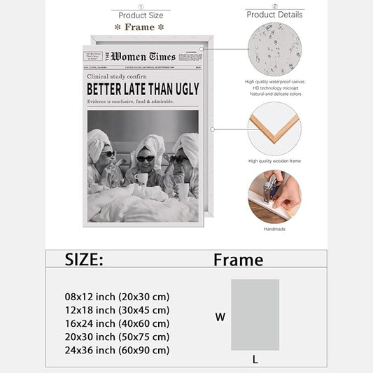 Vintage Women Times Black and White Newspaper Wall Art Better Late Than Ugly Poster Canvas Prints Funky Feminist Posters Trendy College Wall Decor for Bar Cart Girl Dorm Room 16x24inch Framed