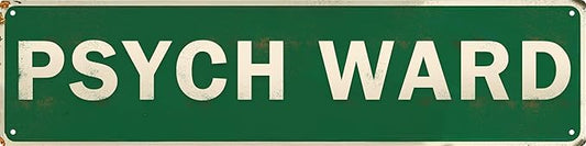 Vintage Style Metal Sign for Psych Ward 4x16 in Funny & Quirky Decor for Home Yard Garage Porch & Farmhouse