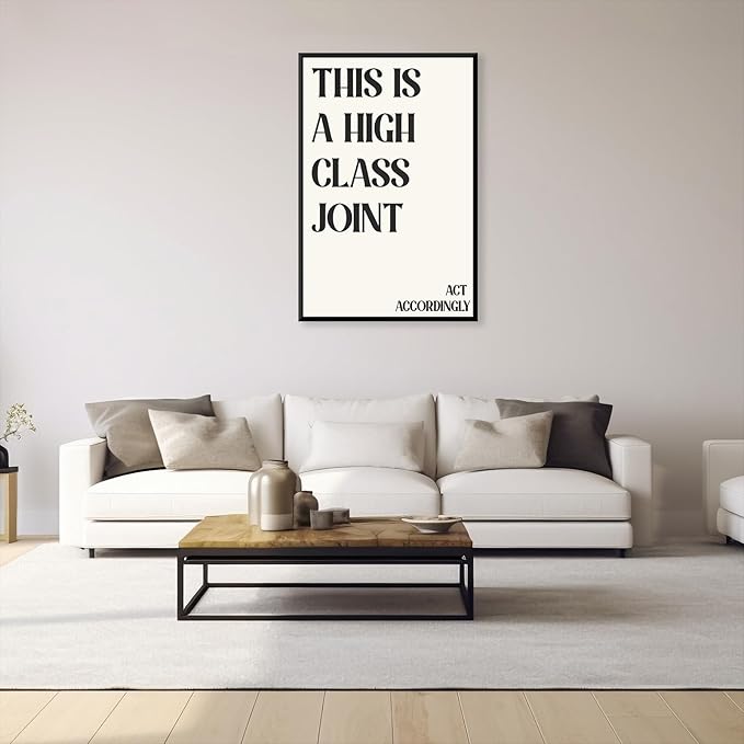 Minimalist This Is A High Class Joint Poster Funny Quote Wall Art Modern Black and White Decor Trendy Typography Canvas Prints for Girls Dorm Apartment Living Room Aesthetic 20x30in Metal Black Frame