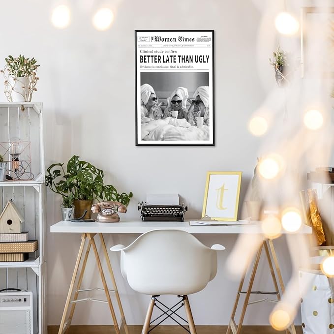Vintage Women Times Black and White Newspaper Wall Art Better Late Than Ugly Poster Canvas Prints Funky Feminist Posters Trendy College Wall Decor for Bar Cart Girl Dorm Room 24x36inch black framed