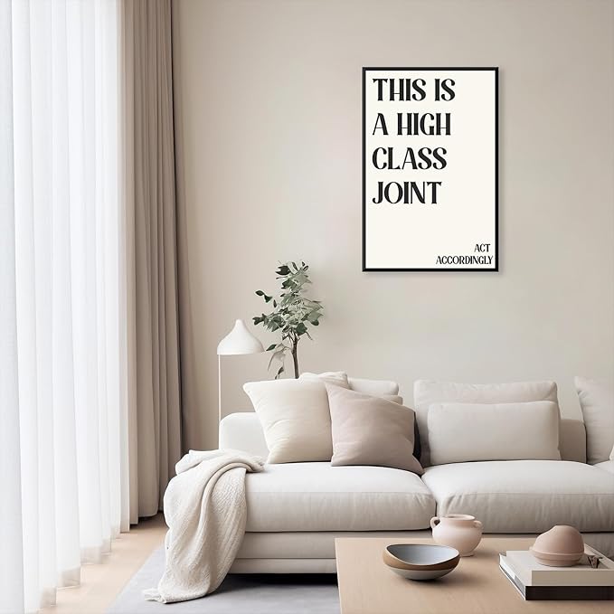 Minimalist This Is A High Class Joint Poster Funny Quote Wall Art Modern Black and White Decor Trendy Typography Canvas Prints for Girls Dorm Apartment Living Room Aesthetic 12x16in Metal Black Frame