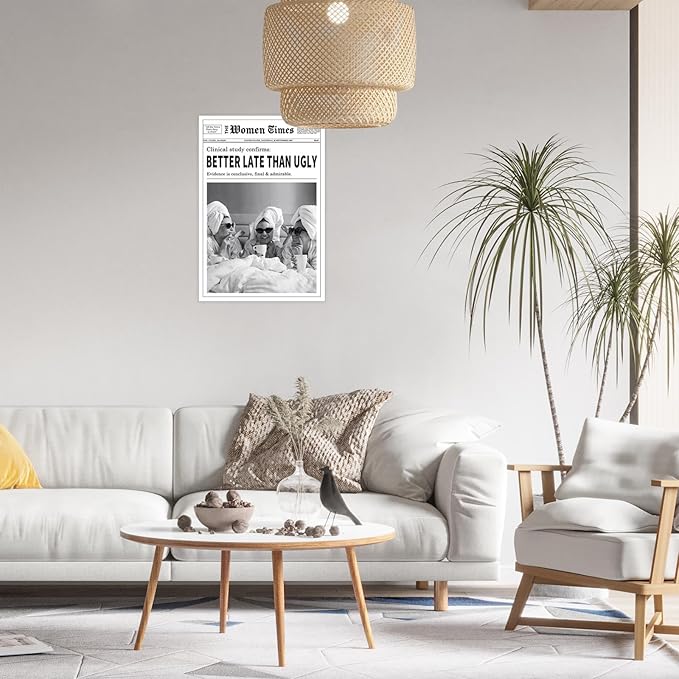 Vintage Women Times Black and White Newspaper Wall Art Better Late Than Ugly Poster Canvas Prints Funky Feminist Posters Trendy College Wall Decor for Bar Cart Girl Dorm Room 12x16inch Unframed