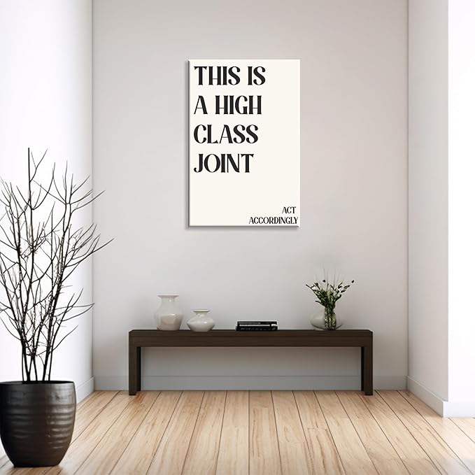 Minimalist This Is A High Class Joint Poster Funny Quote Wall Art Modern Black and White Decor Trendy Typography Canvas Prints for Girls Dorm Apartment Living Room Bedroom Aesthetic 20x30in Unframed
