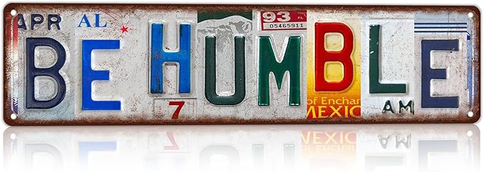Vintage License Plate Street Sign Metal Sign Be Humble Motivational Gym Wall Decor For Office Teen Boy Room Man Cave 16x4 Inch