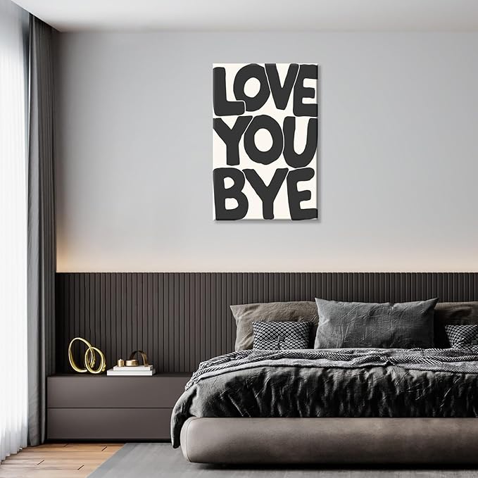 Vintage Love You Bye Posters Black and White Wall Art Funny Positive Quotes Decor Neutral Typography Prints Canvas Trendy Aesthetic for Housewarming Entryway Sign Bedroom 24x36in Framed