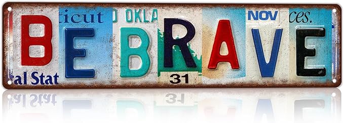 Vintage License Plate Street Sign Metal Sign Be Brave Motivational Wall Decor For Boy Room Gym Office Firefighter Gift 16x4 Inch