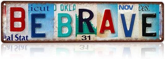 Vintage License Plate Street Sign Metal Sign Be Brave Motivational Wall Decor For Boy Room Gym Office Firefighter Gift 16x4 Inch