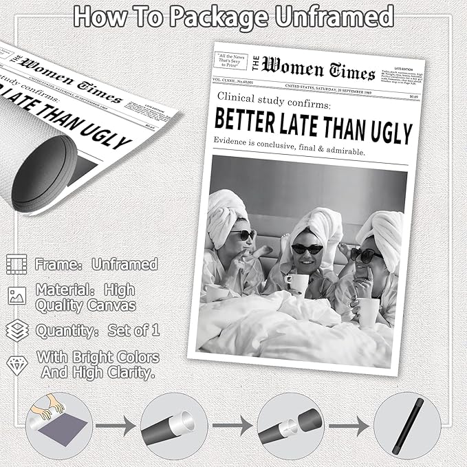 Vintage Women Times Black and White Newspaper Wall Art Better Late Than Ugly Poster Canvas Prints Funky Feminist Posters Trendy College Wall Decor for Bar Cart Girl Dorm Room 12x16inch Unframed